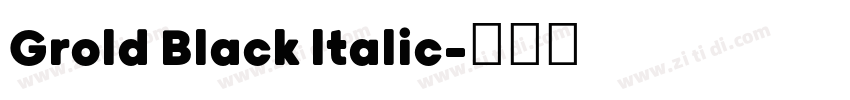 Grold Black ltalic字体转换